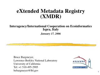 eXtended Metadata Registry (XMDR) Interagency/International Cooperation on Ecoinformatics