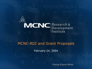 MCNC-RDI and Grant Proposals