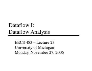 Dataflow I: Dataflow Analysis