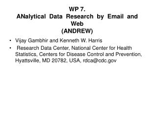 WP 7. ANalytical Data Research by Email and Web (ANDREW)