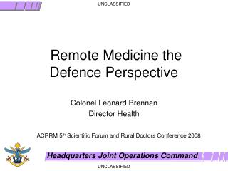 Remote Medicine the Defence Perspective