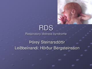 RDS Respiratory distress syndrome