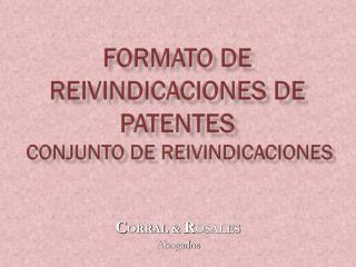 FORMATO DE REIVINDICACIONES DE PATENTES CONJUNTO DE REIVINDICACIONES