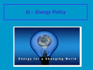 6) – Energy Policy