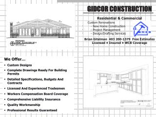 GIDCOR CONSTRUCTION Residential &amp; Commercial ·       Custom Renovations