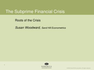 The Subprime Financial Crisis