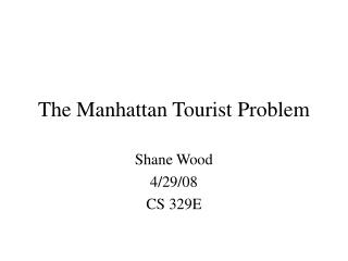 The Manhattan Tourist Problem