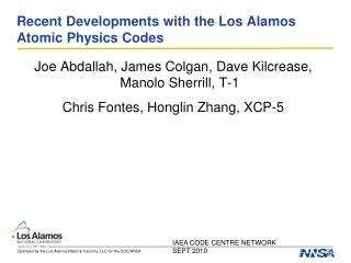 Recent Developments with the Los Alamos Atomic Physics Codes