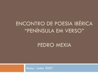 Encontro de poesia ibérica “Península em Verso” Pedro mexia