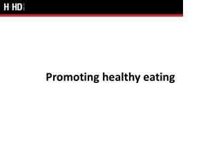 Promoting healthy eating