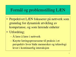 Formål og problemstilling LÆN