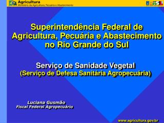 Superintendência Federal de Agricultura, Pecuária e Abastecimento no Rio Grande do Sul