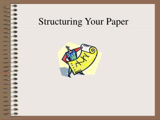 Structuring Your Paper