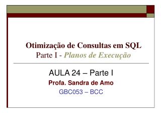 Otimização de Consultas em SQL Parte I - Planos de Execução