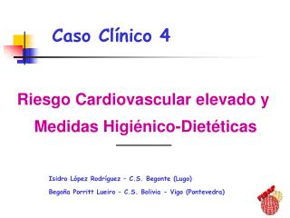 Riesgo Cardiovascular elevado y Medidas Higiénico-Dietéticas