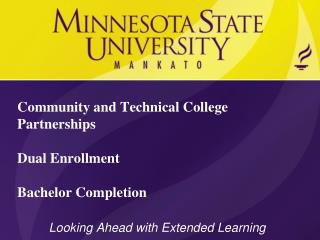 Community and Technical College Partnerships Dual Enrollment Bachelor Completion