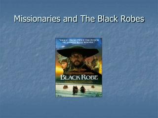 Missionaries and The Black Robes