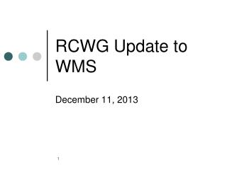 RCWG Update to WMS