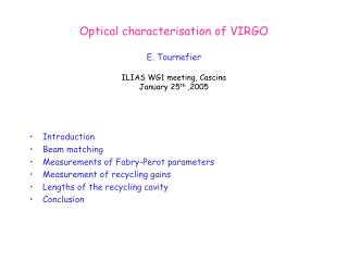 Optical characterisation of VIRGO E. Tournefier ILIAS WG1 meeting, Cascina January 25 th ,2005