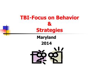 TBI-Focus on Behavior &amp; Strategies