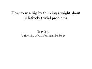 How to win big by thinking straight about relatively trivial problems