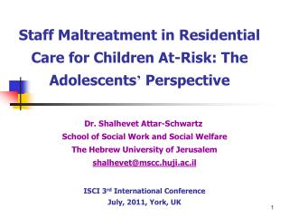 Staff Maltreatment in Residential Care for Children At-Risk: The Adolescents ’ Perspective
