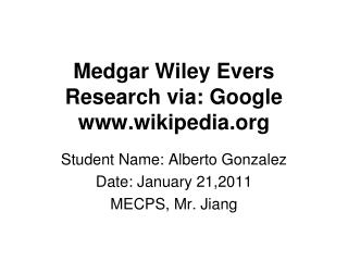 Medgar Wiley Evers Research via: Google wikipedia