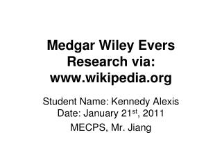 Medgar Wiley Evers Research via: wikipedia