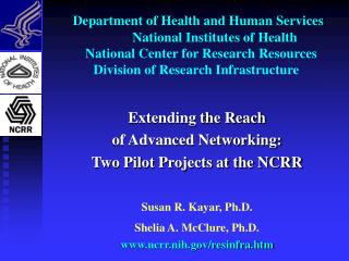 Extending the Reach of Advanced Networking: Two Pilot Projects at the NCRR