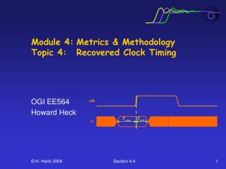 Module 4:	Metrics &amp; Methodology Topic 4: 	Recovered Clock Timing