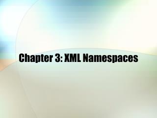 Chapter 3: XML Namespaces