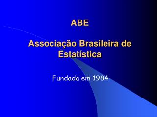 ABE Associação Brasileira de Estatística