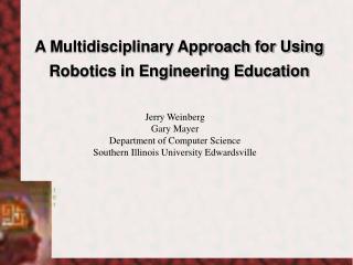 A Multidisciplinary Approach for Using Robotics in Engineering Education