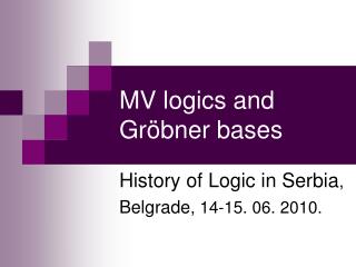 MV logics and Gröbner bases