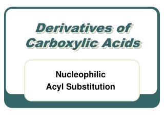 Derivatives of Carboxylic Acids