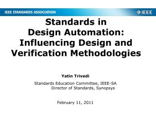 Standards in Design Automation: Influencing Design and Verification Methodologies