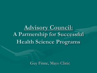 Advisory Council: A Partnership for Successful Health Science Programs
