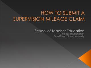HOW TO SUBMIT A SUPERVISION MILEAGE CLAIM