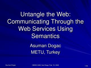 Untangle the Web: Communicating Through the Web Services Using Semantics