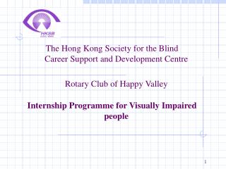 The Hong Kong Society for the Blind Career Support and Development Centre