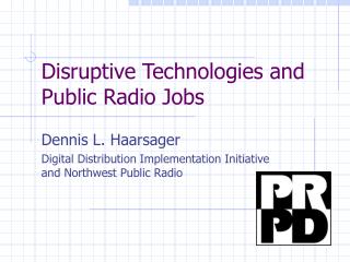 Disruptive Technologies and Public Radio Jobs