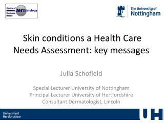 Skin conditions a Health Care Needs Assessment: key messages