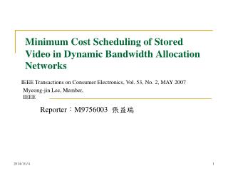 Minimum Cost Scheduling of Stored Video in Dynamic Bandwidth Allocation Networks
