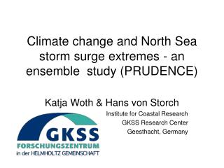 Climate change and North Sea storm surge extremes - an ensemble study (PRUDENCE)