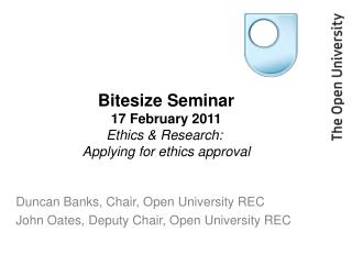 Bitesize Seminar 17 February 2011 Ethics &amp; Research:  Applying for ethics approval