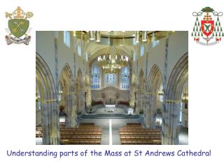 Understanding parts of the Mass at St Andrews Cathedral