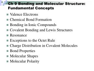 Ch 9 Bonding and Molecular Structure: Fundamental Concepts
