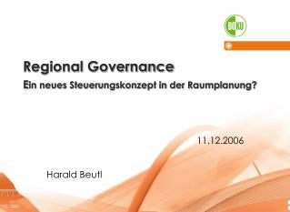 Regional Governance E in neues Steuerungskonzept in der Raumplanung?
