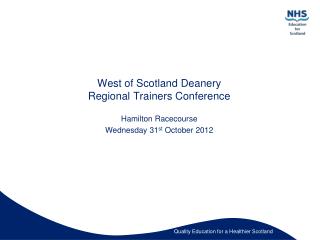 West of Scotland Deanery Regional Trainers Conference