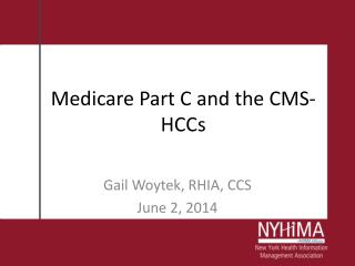 Medicare Part C and the CMS- HCCs
